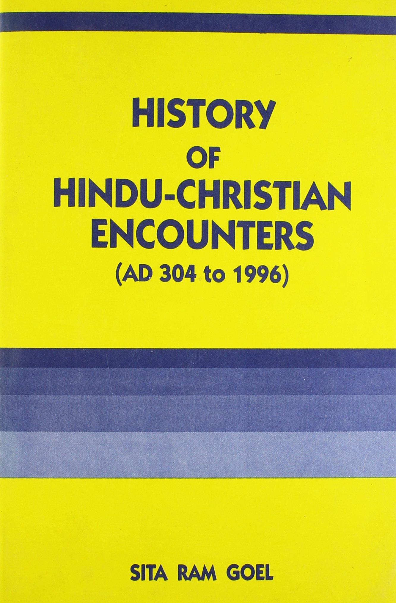 HISTORY OF HINDU-CHRISTIAN ENCOUNTERS (AD 304 TO 1996)
